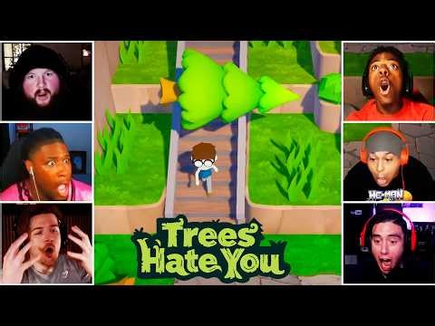 Trees Keep Trolling Everyone… | Gamers Reactions First Time Playing *TREES HATE YOU!*