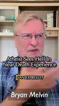 Atheist Sees Hell in Near Death Experience - Bryan Melvin NDE #hell #nde #outofbodyexperience