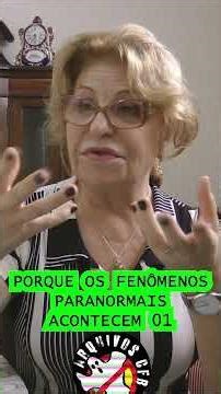 Porque os Fenômenos Paranormais Acontecem 01 @ArquivosCFB