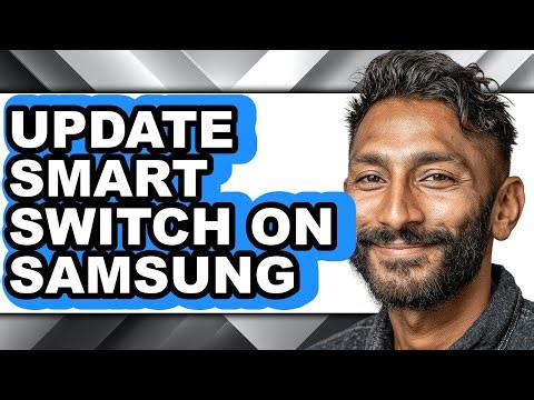 How to Update Smart Switch on Samsung - Step by Step