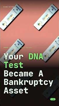 Your DNA Test Became A Bankruptcy Asset
