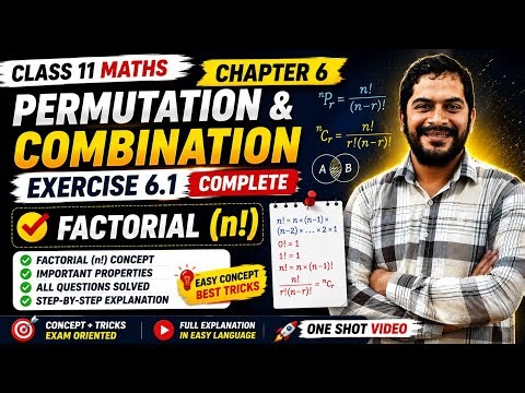 Class 11 Maths Chapter 6 | Exercise 6.1 | Factorial (n!) Explained | Permutation & Combination