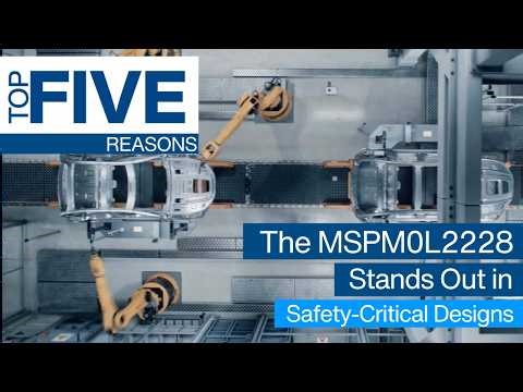 Top 5 Reasons the MSPM0L2228 Stands Out in Safety-Critical Designs