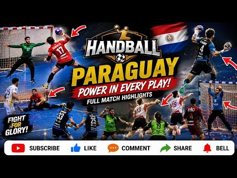 Paraguay Handball 🇵🇾 | Incredible Saves, Powerful Goals & Fast Breaks | Full Match Highlights 2026