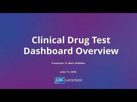 Introducing CDC's Clinical Drug Test Dashboard: Live Demo + Q&amp;A