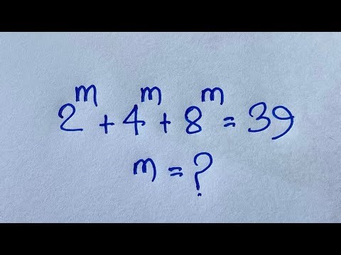 Only 10% Students Solve this Exponential Maths olympiad question :m=?