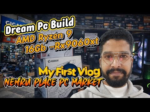My 1st Vlog|Dream Gameing 4k Pc Build –Ryzen 9 7900x(12C+24T)|RX 9060xt –16GB GDDR6, 32Gb '7000Mhz'