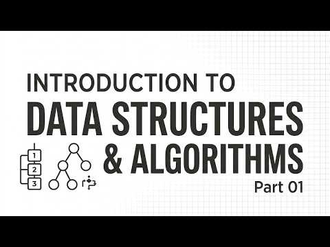 Introduction to Data Structures & Algorithms | Part 01 | DSA Series