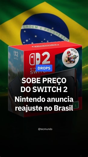 NINTENDO AUMENTA O PREÇO DO SWITCH 2 NO BRASIL