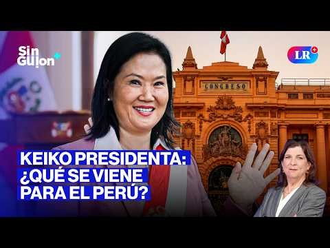 KEIKO FUJIMORI ES PRESIDENTA ELECTA DEL PERÚ | SIN GUION CON ROSA MARÍA PALACIOS