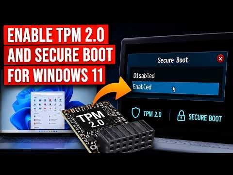 How to Enable TPM 2.0 and Secure Boot Step-by-Step (Windows 11)