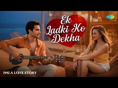 Ek Ladki Ko Dekha | 1942 A Love Story | Kumar Sanu | Javed Akhtar | R. D. Burman