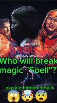 Who will break magic"Spell"??😱🤯😨 explain hidden🔥🔥 details#trending#shorts#spiderman#marvel#viral#mix