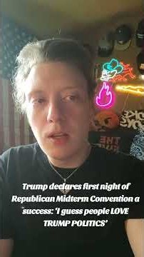 Trump declares 1st night of Republican Midterm Convention a sucess guess people LOVE TRUMP POLITICS