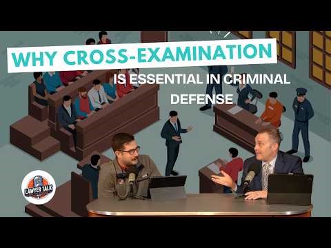 Why Cross-Examination Is Essential in Criminal Defense