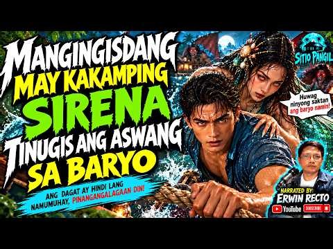 MANGINGISDANG MAY KAKAMPING SIRENA TINUGIS ANG ASWANG SA BARYO | KWENTONG ASWANG | True Story