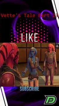 Vette's Tale | Ep:23 #starwars #story #gaming #mmo #mmorpg #rpg #sith #starwarsfan #companion #swtor