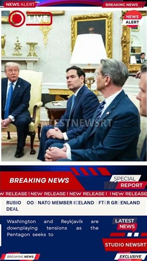 Rubio Courts NATO Ally Iceland Following Greenland Deal