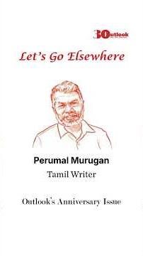 Outlook Magazine Anniversary | Where Is Elsewhere | Perumal Murugan