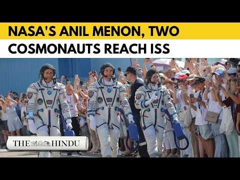 Russia launches NASA's Anil Menon, two cosmonauts on eight-month ISS mission