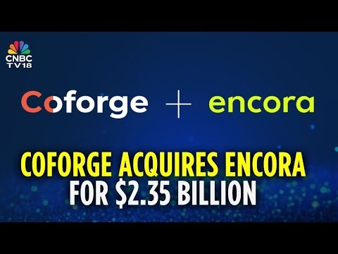 Coforge Acquires Encora | Encora Acquisition A Defining Moment, Says Coforge Management | CNBC TV18