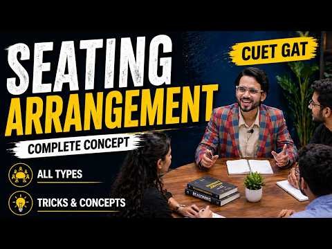 CUET 2026 | SEATING ARRANGEMENT | CLASS 11 | REASONING TRICKS |QUESTIONS/SOLUTIONS