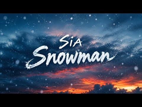 Sia - Snowman | Official Lyrics Video ❄️☃️