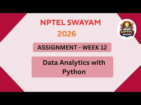 NPTEL Data analytics with python ASSIGNMENT 12 ANSWERS | Week 12 | JAN 2026#swayamsolver #nptel