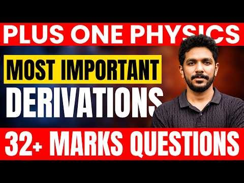 Plus One Physics Most Important Derivations for Model Exam | 32+ Marks | Exam Winner Plus One