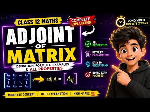 Adjoint of Matrix in One Video 😱 | Definition, Formula, Properties & Examples