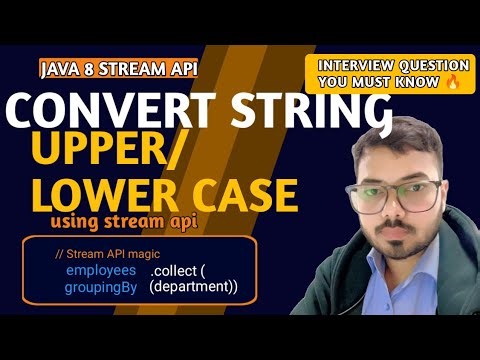 Convert String to Uppercase & Lowercase using Java Stream API | Java Coding Interview Question