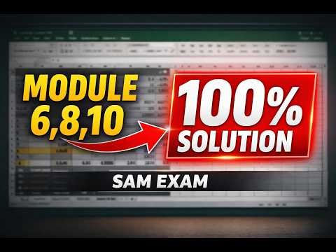Excel Modules 6, 8 & 10 SAM Exam | Full Solution Step-by-Step (Assignment Help Available)