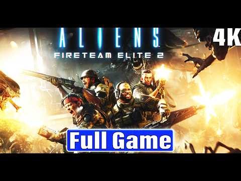ALIENS FIRETEAM ELITE 2 Full Gameplay Walkthrough FULL GAME No Commentary 4K60FPS.