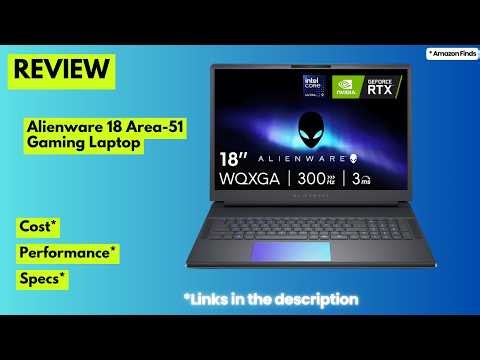 Alienware Area-51m 18-Inch Gaming Laptop Review: RTX 5080 & Core Ultra 9 Powerhouse