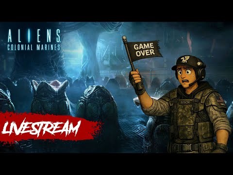 🔴 Aliens: Colonial Marines │ DLC │ Game over man, GAME OVER!! [Part 2]