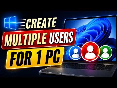 Add Multiple Users on Your Windows Laptop/Desktop | Guide for Windows PC