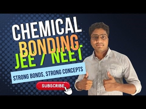 Chemical Bonding - The Backbone of Chemistry | From Basics to Advanced | JEE Main + Advanced |27