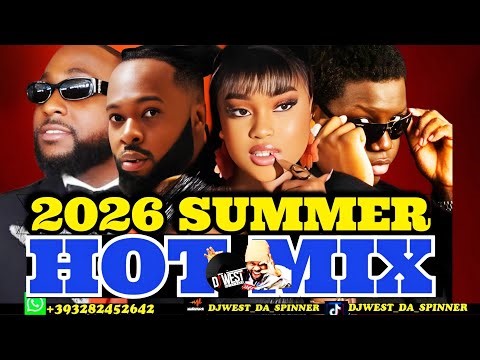 AFROBEAT MIX | LATEST SUMMER AFROBEAT 2026 MIX | DJ WEST DA SPINNER