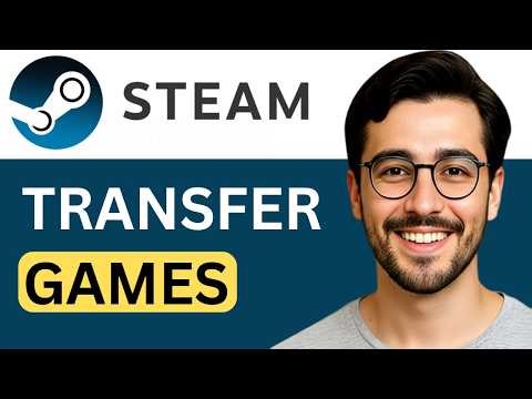 How To Transfer Steam Games To Another PC - Easy Guide (2026)