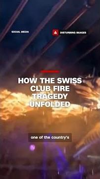 How the Swiss club fire tragedy unfolded