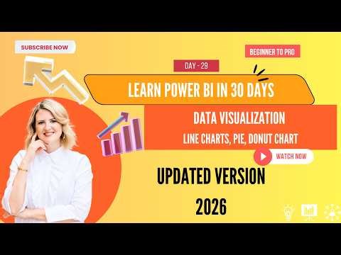 Power BI Full Course 2026 | Day 29 - Line Charts, Pie & Donut Charts | Learn Power BI in 30 Days