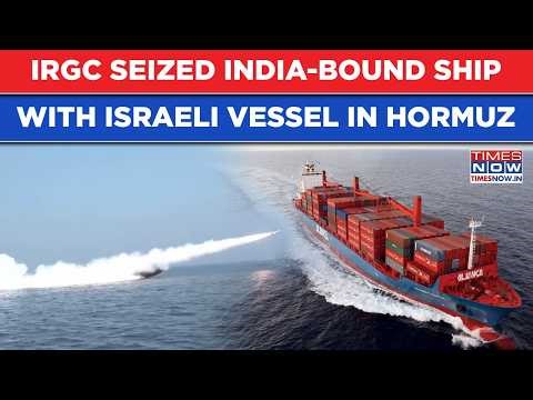 IRGC Captured India Bound Ship In Hormuz With Israeli Vessel: Iran To Set Off Mid-East War Again?