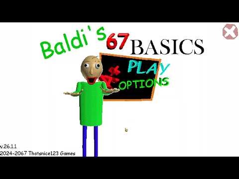 Baldi's Basics 67 Mod Full Walkthrough
