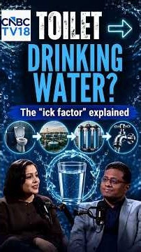 From Toilet to Tap? The Real Story of Recycled Water | Climate Clock | N18S | CNBC TV18