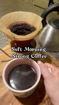 Soft Morning, Strong Coffee 4/21 Sumatra Pour Over