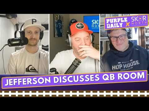 Minnesota Vikings star WR Justin Jefferson LOVES the QB room