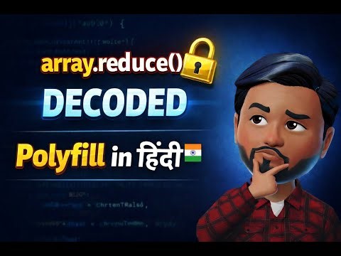 JavaScript Reduce Polyfill Explained in Hindi | Array.prototype.reduce() from Scratch