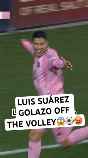 Luis Suárez don’t you forget!!😤 Weak foot golazo off the volley for ‪@intermiamicf‬