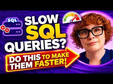 Slow SQL Queries? Do THIS to Make Them Faster!