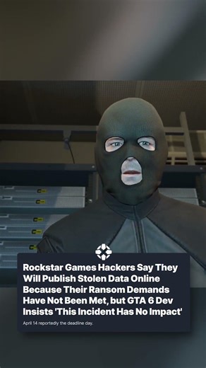 The Rockstar Games hackers have said they will publish the stolen data online